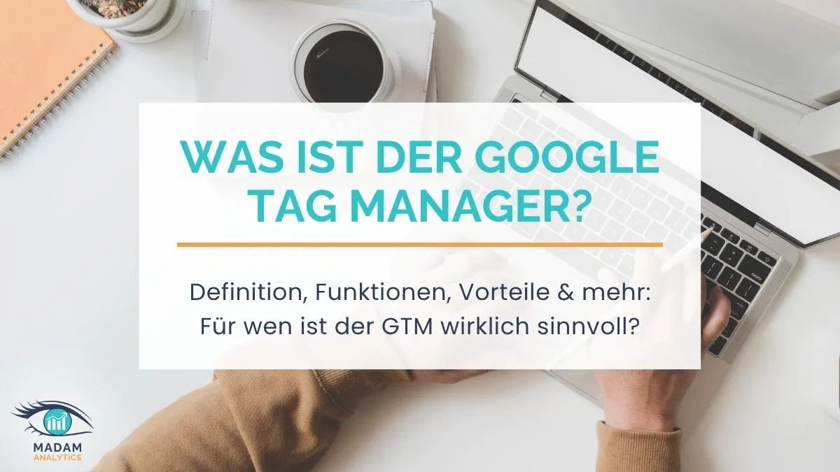 Was-ist-der-Google-Tag-Manager-und-wozu-nutzt-man-ihn